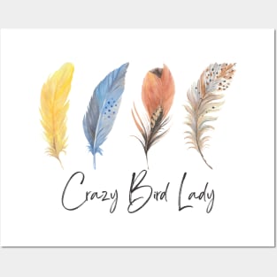 Crazy Bird Lady - Bird feathers Posters and Art